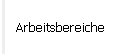  Arbeitsbereiche